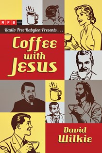 8410 Coffee with Jesus, By David Wilkie