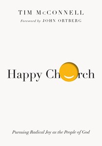 9369 Happy Church: Pursuing Radical Joy as the People of God, By Tim McConnell