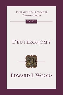Deuteronomy: An Introduction and Commentary, By Edward J. Woods