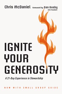 9877 Ignite Your Generosity: A 21-Day Experience in Stewardship, By Chris McDaniel