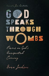 God Speaks Through Wombs