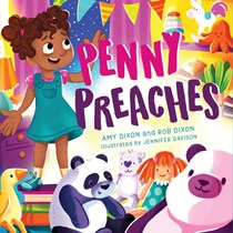 Penny Preaches: God Gives Good Gifts to Everyone!, By Amy Dixon and Rob Dixon