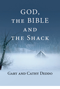 God, the Bible and the Shack, By Gary Deddo and Cathy Deddo