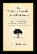 The Wisdom of Proverbs, Job & Ecclesiastes