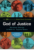 God of Justice: The IJM Institute Global Church Curriculum, By Abraham George and Nikki A. Toyama-Szeto