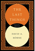 The Last Things, By David Höhne