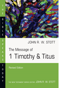 The Message of 1 Timothy &amp; Titus, By John Stott