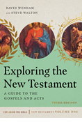 Exploring the New Testament: A Guide to the Gospels and Acts, By David Wenham and Steve Walton