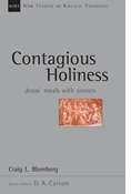 Contagious Holiness: Jesus' Meals with Sinners, By Craig L. Blomberg