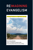 Reimagining Evangelism: Inviting Friends on a Spiritual Journey, By Rick Richardson