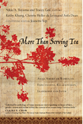 More Than Serving Tea: Asian American Women on Expectations, Relationships, Leadership and Faith, By Kathy Khang and Christie Heller De Leon and Asifa Dean