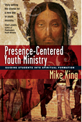 Presence-Centered Youth Ministry
