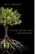 Seasons of the Soul: Stages of Spiritual Development, By Bruce Demarest