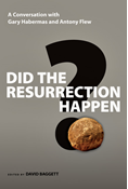 Did the Resurrection Happen?: A Conversation with Gary Habermas and Antony Flew, By Gary R. Habermas and Antony Flew
