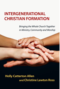 Intergenerational Christian Formation