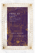 Free at Last?: The Gospel in the African American Experience, By Carl F. Ellis Jr.