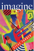 Imagine: A Vision for Christians in the Arts, By Steve Turner