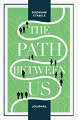 The Path Between Us Journal, By Suzanne Stabile
