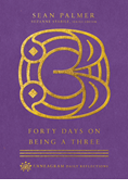 Forty Days on Being a Three