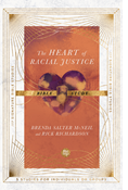 The Heart of Racial Justice Bible Study, By Brenda Salter McNeil and Rick Richardson