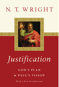 Justification: God's Plan  Paul's Vision, By N. T. Wright