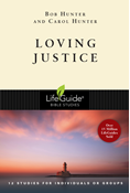 Loving Justice, By Bob Hunter and Carol Hunter