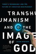 Transhumanism and the Image of God