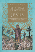 Spiritual Practices of Jesus