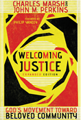 Welcoming Justice: God's Movement Toward Beloved Community, By Charles Marsh and John M. Perkins