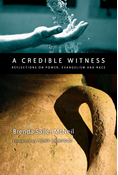 A Credible Witness: Reflections on Power, Evangelism and Race, By Brenda Salter McNeil