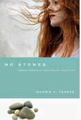No Stones: Women Redeemed from Sexual Addiction, By Marnie C. Ferree