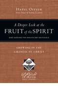 A Deeper Look at the Fruit of the Spirit