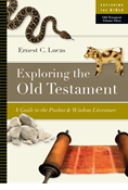 Exploring the Old Testament: A Guide to the Psalms  Wisdom Literature, By Ernest C. Lucas