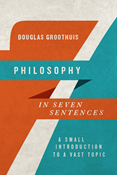 Philosophy in Seven Sentences
