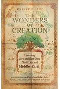 The Wonders of Creation: Learning Stewardship from Narnia and Middle-Earth, By Kristen Page
