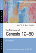 The Message of Genesis 12–50, By Joyce G. Baldwin