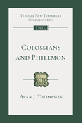 Colossians and Philemon: An Introduction and Commentary, By Alan J. Thompson