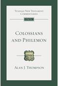 Colossians and Philemon: An Introduction and Commentary, By Alan J. Thompson