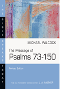 The Message of Psalms 73–150, By Michael Wilcock