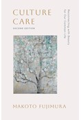 Culture Care: Reconnecting with Beauty for Our Common Life, By Makoto Fujimura