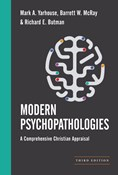 Modern Psychopathologies: A Comprehensive Christian Appraisal, By Richard E. Butman and Mark A. Yarhouse and Barrett W. McRay