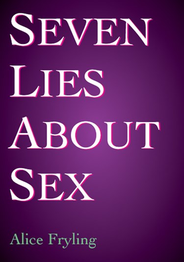 Seven Lies About Sex Intervarsity Press
