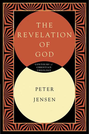 The Revelation of God, By Peter Jensen
