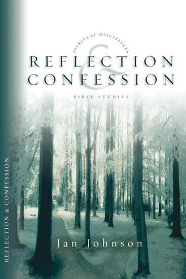 Reflection &amp; Confession, By Jan Johnson