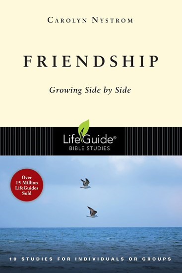 Friendship: Growing Side by Side, By Carolyn Nystrom