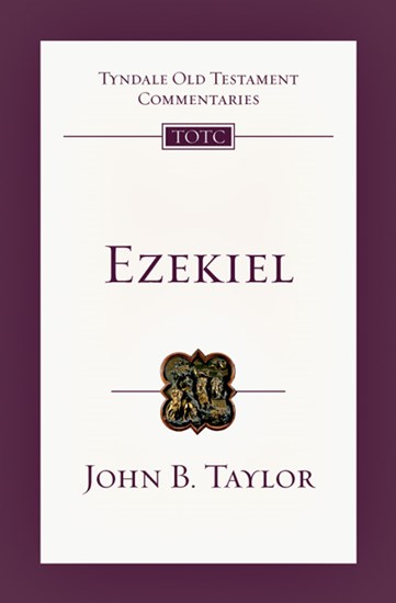 Ezekiel: An Introduction and Commentary, By John B. Taylor
