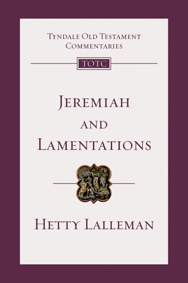 Jeremiah and Lamentations: An Introduction and Commentary, By Hetty Lalleman