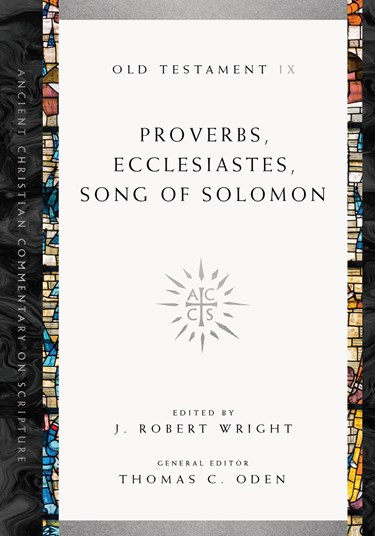 Proverbs, Ecclesiastes, Song of Solomon, Edited by J. Robert Wright