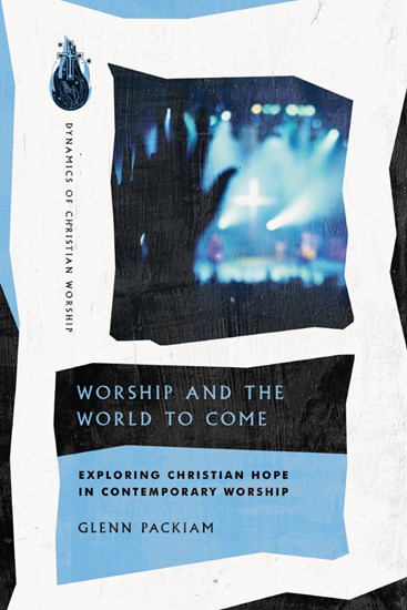 Worship and the World to Come