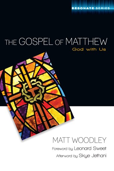 The Gospel of Matthew: God with Us, By Matt Woodley